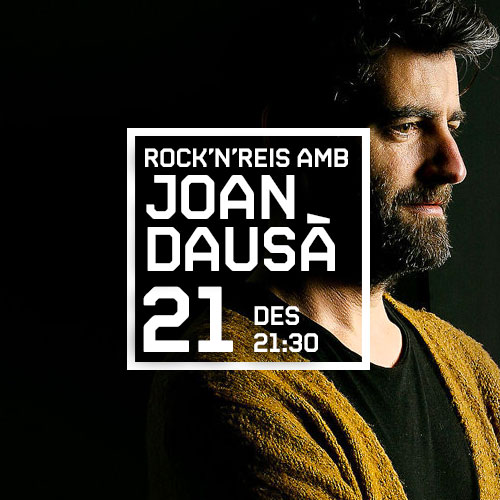 ROCK'N'REIS presenta JOAN DAUSÀ + ARTISTA CONVIDAT