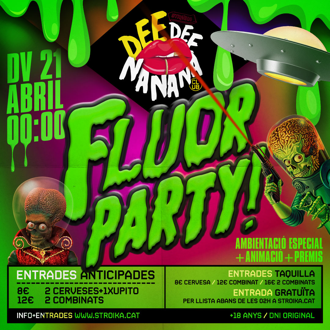 DEE DEE NANANA! CLUB | FLUOR PARTY